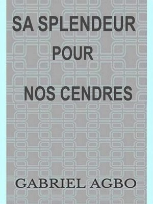 cover image of Sa splendeur pour nos cendres